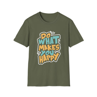 Do What Makes You Happy T‑Shirt — Inspirational Graphic Tee